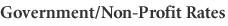 Government/Non-Profit Rates