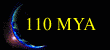 110 MYA