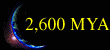 2600 MYA