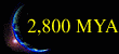 2800 MYA