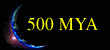500 MYA