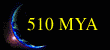 510 MYA